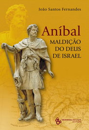Aníbal, a maldição do deus de Israel, João Santos Fernandes - FRONTEIRA DO CAOS EDITORES