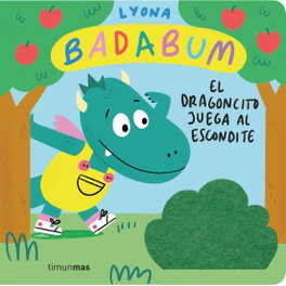 TIMUN MAS BADABUM. El dragoncito juega al escondite. Libro con solapas de tela