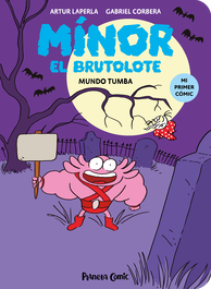 PLANETA COMICS, Mínor el Brutolote 3. Mundo Tumba, Artur Laperla - PLANETA COMICS