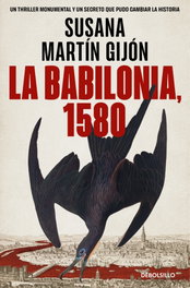 DEBOLSILLO, La Babilonia 1580 - Susana Martin Gijón
