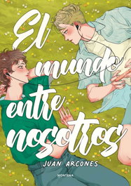 El mundo entre nosotros, Juan Arcones - MONTENA