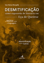 EDIÇOES COLIBRI, DESMITIFICAÇÃO COMO EXPRESSÃO DE LITERACIA EM EÇA DE QUEIROZ - Marisa Menegolla, Ione