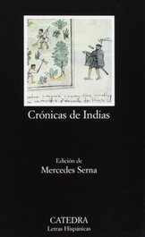 Crónicas de Indias. Antología, Mercedes Serna - CATEDRA