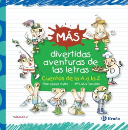 BRUÑO Más divertidas aventuras de las letras: Cuentos de la A a la Z, Pilar López Ávila