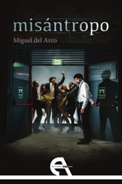 MISÁNTROPO, Miguel Del Arco - ANTIGONA EDITORIAL