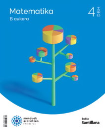ZUBIA, MATEMATIKA 4ºDBH OPC.B MUNDUAK ERAIKITZEN. EUSKADI 2023
