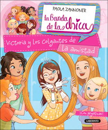 LABERINTO, Victoria y los colgantes de la amistad - Paola Zannoner