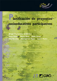 Planificación de proyectos socioeducativos participativos, Anna Forés Miravalles - GRAO