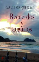 Recuerdos y augurios, Carlos Enrique Isaac - EDITORIAL ADARVE