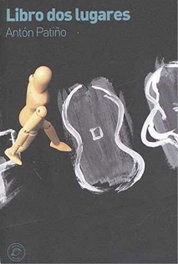 Dos Lugares, Antón Patiño - ELVIRA EDITORIAL