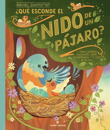 ¿Qué esconde el nido de un pájaro?, Rachel Ignotofsky - ERRATA NATURAE