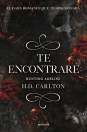 Montena, Te encontraré. Haunting Adeline 2, H. D. Carlton - Montena