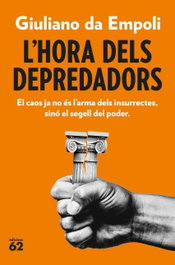 L'hora dels depredadors, Giuliano da Empoli - EDICIONS 62