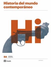 CASALS,EDITORIAL S.A. HISTORIA DEL MUNDO CONTEMPORANEO 1ºBACHILLERATO. CÓDIGO ABIERTO 2019