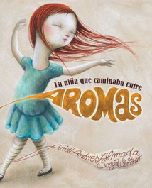La niña que caminaba entre aromas, CUENTO DE LUZ - CUENTO DE LUZ