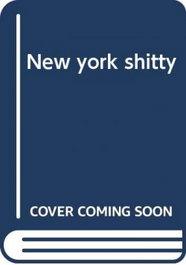 New York Shitty, German Sánchez Espeso - CAMPO DA COMUNICAÇAO