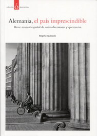 Alemania, el pais imprescindible, Begoña Quesada - NOBEL EDICIONES