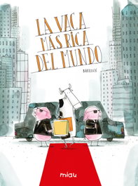 La vaca más rica del mundo, Stéphane Barroux - JAGUAR