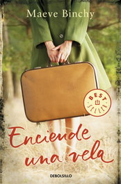 Enciende una vela, Maeve Binchy - DEBOLSILLO