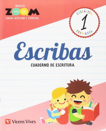 VICENS VIVES, ESCRIBAS CUADERNO DE ESCRITURA 1 PRIMARIA PROYECTO ZOOM