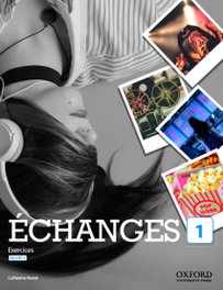 OXFORD UNIVERSITY PRESS, Échanges 1. Livre d'exercices, Favret, Catherine - OXFORD UNIVERSITY PRESS