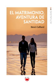 PPC, El matrimonio, aventura de santidad - Henri Caffarel