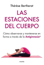 Las estaciones del cuerpo, Thérèse Bertherat - Paidós