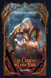 Las cenizas del último fénix 2. La caída, Marisol Sales Giménez - Algar Editorial