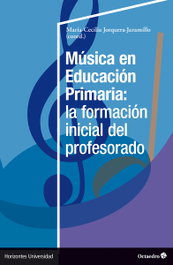Música en Educación Primaria: la formación inicial del profesorado, JORQUERA-JARAMILLO (COORD.), MARÍA CECILIA - OCTAEDRO EDICIONES