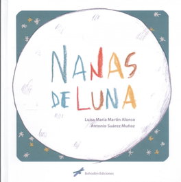 NANAS DE LUNA, Martín Alonso, Luisa María - Bohodon