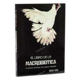 MIMASA Libro Macrobiótica por Michio Kushi: Introducción a la Filosofía y Práctica
