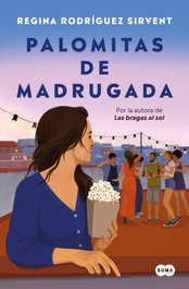 Palomitas de madrugada, Regina Rodríguez Sirvent - SUMA DE LETRAS