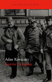 Guerra y lenguaje, Adan Kovacsics - Acantilado Editorial