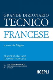 ULRICO HOEPLI, Grande dizionario tecnico Francese - ULRICO HOEPLI