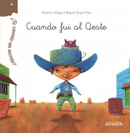 ANAYA, Cuando fui al Oeste - Aliaga, Roberto