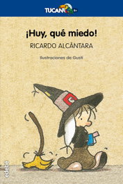 ¡Huy, qué miedo!, Ricardo Alcántara Sgarbí - EDEBE