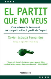 PAGES EDITORS, El partit que no veus, Xavier Estrada Fernández