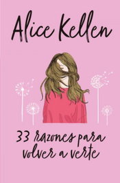 33 Razones para volver a verte, Alice Kellen - BOOKS4POCKET EDITORIAL