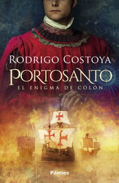 Portosanto: El enigma de Colon, Rodrigo Costoya - PAMIES EDITORIAL