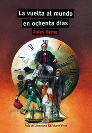 VICENS VIVES, La Vuelta Al Mundo En 80 Dias, Jules Verne; Manuel Otero Toral - VICENS VIVES