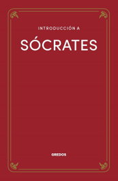 Introducción a Sócrates, Ramon Vilà Vernis - GREDOS, S.A.