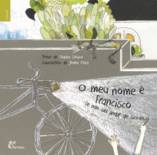 O MEU NOME É FRANCISCO, Diuska Sousa, Joana Maia - ALFARROBA