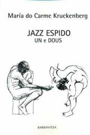 Jazz espido, María do Carme Kruckenberg - BARBANTESA