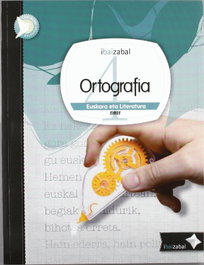 Ortografia Dbh 4, ikaslearen materiala, IBAIZABAL