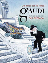 Un paseo con el señor Gaudi, Pau Estrada - JUVENTUD