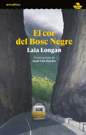 El cor del Bosc Negre, Laia Longan - ANIMALLIBRES, S.L.