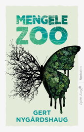 Mengele Zoo, Gert Nygårdshaug - NORDICA LIBROS
