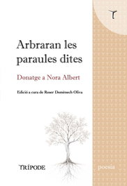 ARBRARAN LES PARAULES DITES, Trenta-nou poetes, varies autores - TRIPODE