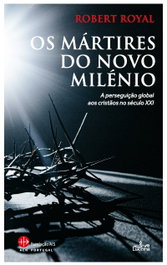 Os mártires do novo milénio, Robert Royal - PRINCIPIA