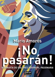 AKAL, ¡No pasarán!: Biografía de Dolores Ibárruri, pasionaria - AKAL